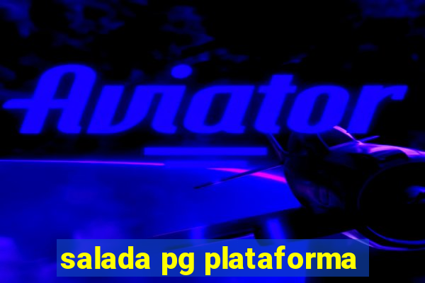 salada pg plataforma